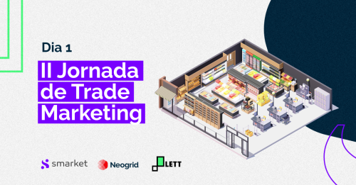 II Jornada de Trade Marketing - Como criar um mapa de loja e rentabilizar pontos extras - Smarket - Neogrid - Lett